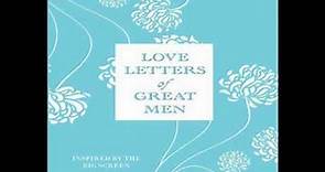 Love Letters of Great Men edited by Ursula Doyle--Audiobook Excerpt