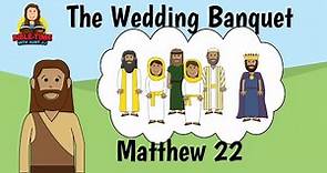 Matthew 22 The Parable of the Wedding Banquet