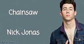 Nick Jonas - Chainsaw (Lyrics)