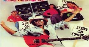 Johnny "Guitar" Watson - Strike On Computers (full album)