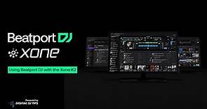 Beatport DJ and the Xone:K2 - Digital DJ Tips Walkthrough | @beatport ​