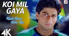 Koi Mil Gaya: Kuch Kuch Hota Hai |Shah Rukh Khan |Kajol | Rani | Udit Narayan | Alka Yagnik | 4K