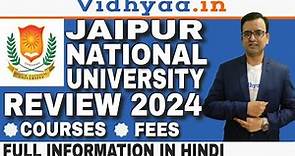 JAIPUR NATIONAL UNIVERSITY JAIPUR | CAMPUS REVIEW 2024 | ADMISSION | COURSES | FEES | BBA | MBA