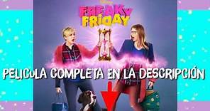 Freaky Friday Película Completa En Español Latino