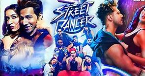 Street Dancer 3D Full Movie (2020) HD 720p In Hindi Fact & Details | Varun Dhawan | Shraddha | Nora