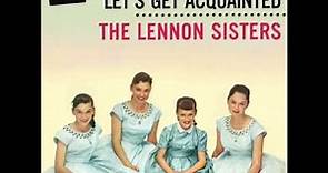 The Lennon Sisters - Let's Get Acquainted (Audio)