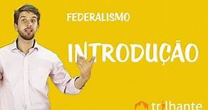 Federalismo - Introdução