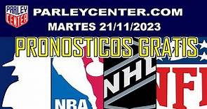 PRONOSTICOS MLB-NBA-NHL-NFL - MARTES 21/11/2023 - PARLEY GRATIS