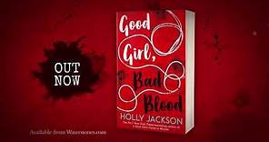Good Girl, Bad Blood Book Trailer