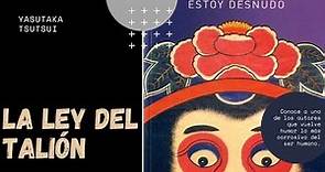 La ley del talión, un cuento de Yasutaka Tsutsui