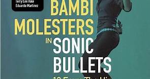 The Bambi Molesters - In Sonic Bullets, 13 From The Hip