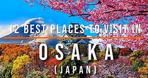 12 Top-Rated Tourist Attractions in Osaka, Japan | Travel Video | Travel Guide | SKY Travel