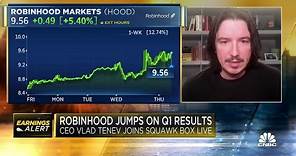 Robinhood CEO Vlad Tenev on Q1 earnings results