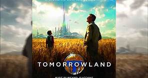 Tomorrowland - Main Theme - Soundtrack OST By Michael Giacchino Official