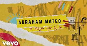 Abraham Mateo - Mejor Que Él (Lyric Video)