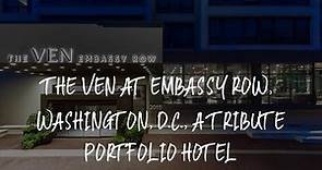 The Ven at Embassy Row, Washington, D.C., a Tribute Portfolio Hotel Review - Washington , United Sta