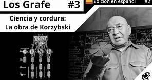 Los Grafe #3 (ES#2): Ciencia y cordura: La obra de Korzybski
