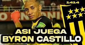 PEÑAROL : ASÍ JUEGA BYRON CASTILLO el BOMBAZO DE PEÑAROL