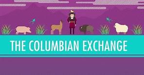 The Columbian Exchange: Crash Course World History #23