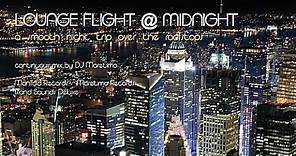 DJ Maretimo - Loungeflight @ Midnight - 4+Hours Smooth Living, HD, 2018, Bar Lounge Music