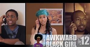 AWKWARD Black Girl | "The Decision" [S. 1, Ep. 12]