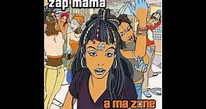 Zap Mama - Rafiki (Original Version)