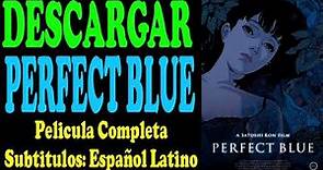 Descargar Perfect Blue [Subtitulos Español Latino] [1080p HD] [Mega]