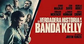 Trailer oficial - Estreno en España 3 de julio 2020 LA VERDADERA HISTORIA DE LA BANDA DE KELLY