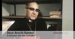 Oscar Romero – Weil er die Wahrheit gesagt hat (Dokumentation)