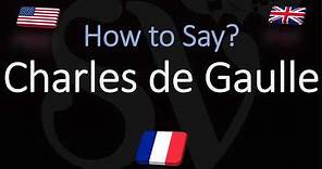 How to Pronounce Charles de Gaulle? (CORRECTLY) French Pronunciation