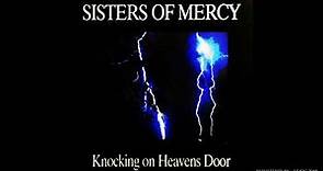 The Sisters of Mercy - Knocking' On Heavens Door - Remastered - [ RK Music - 2019 ]