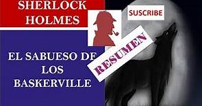 EL SABUESO DE LOS BASKERVILLE. Sherlock Holmes. Resumen