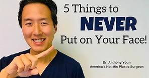 What to NEVER Put On Your Face! - Dr. Anthony Youn