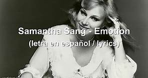 Samantha Sang - Emotion (letra en español / english lyrics)