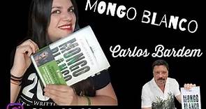 Mongo Blanco de Carlos Bardem - Reseña 📚
