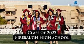 Firebaugh High School Class of 2023 Graduation Ceremony | June 13, 2023