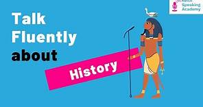 IELTS Speaking Practice - Topic of HISTORY