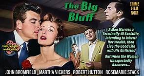 The Big Bluff (1955) — Crime Film Noir / John Bromfield, Martha Vickers, Robert Hutton