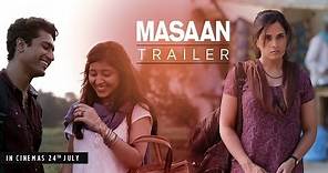 MASAAN: Official Trailer | Releasing 24 July | Richa Chadha, Sanjay Mishra, Vicky Kaushal