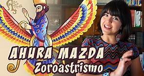 AHURA MAZDA | la divinidad PERSA del Zoroastrismo | religiones IRANIAS