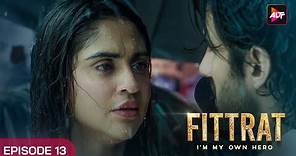 Fittrat Full Episode 13 | Krystle D'Souza | Aditya Seal | Anushka Ranjan | Watch Now