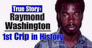 The 1st Crip In History - Raymond Washington