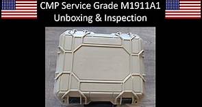 CMP Service Grade M1911A1 Unboxing & Inspection 2023