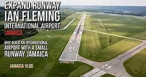 Expand Runway Ian Fleming International Airport Jamaica