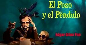 (El Pozo y el Péndulo) de Edgar Allan Poe.