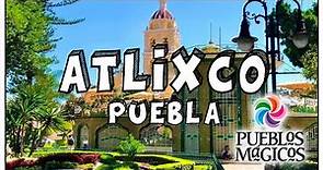 #Atlixco #Puebla 🔵 Pueblo mágico ¿Cómo llegar, donde comer, qué hacer? Guía