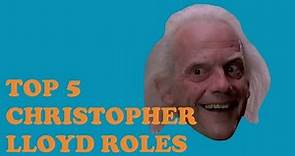 Top 5 Christopher Lloyd Roles