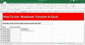 How To Use Weeknum Function In Excel | How to get the week number in a year based on a date In Excel