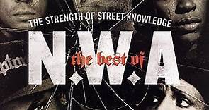 N.W.A - The Best Of N.W.A "The Strength Of Street Knowledge"