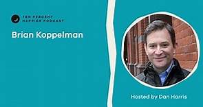 Transcendental Meditation with Brian Koppelman Interview | Full Podcast Episode hosted by DAN HARRIS